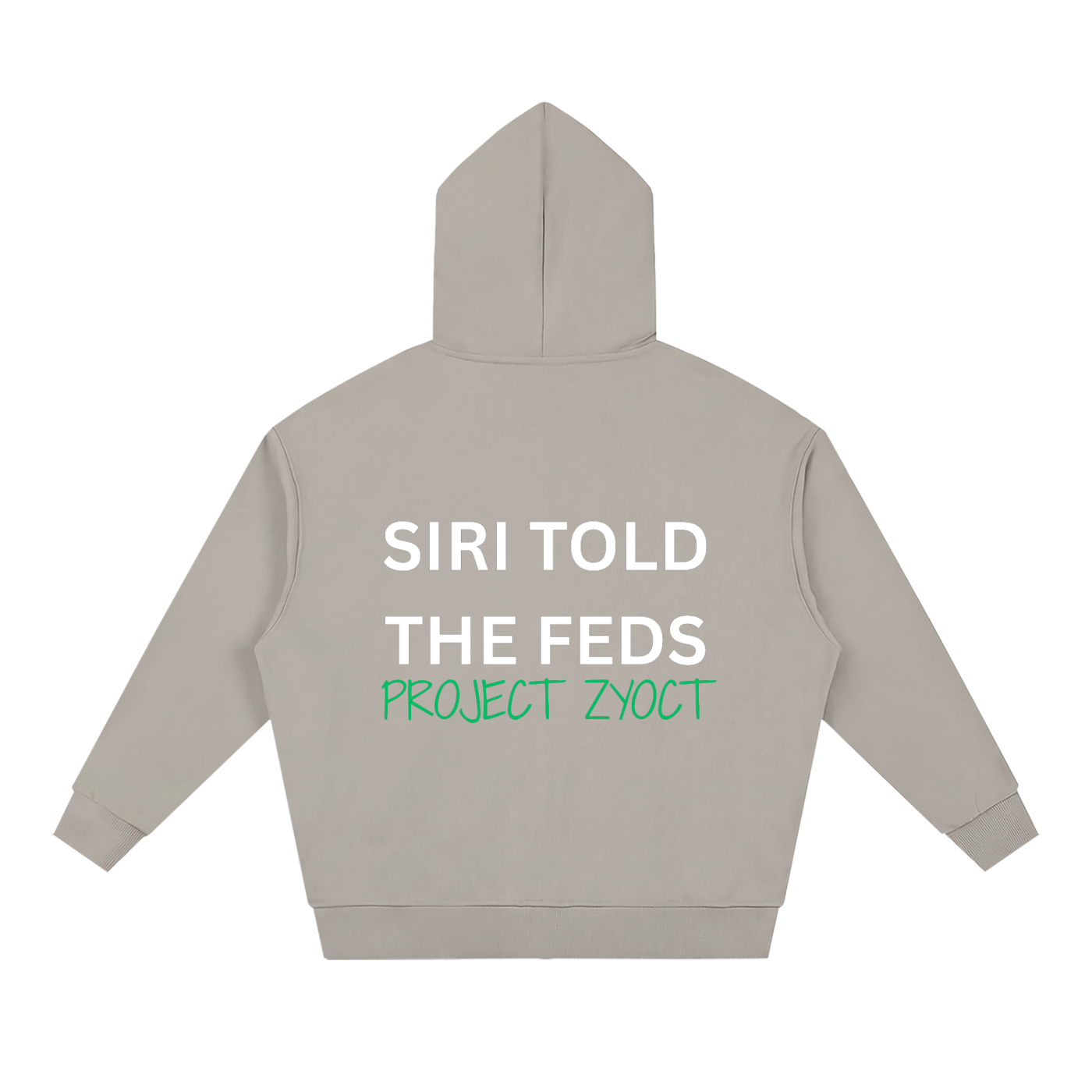 "Siri Told the Feds" Full Zip Hoodie