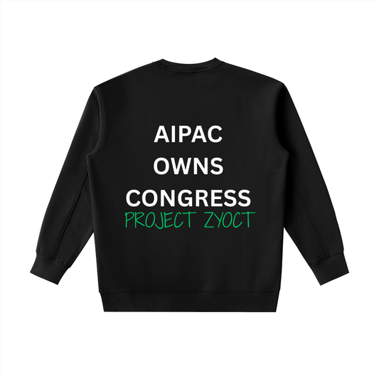 "AIPAC Owns Congress" Heavyweight Sweatshirt