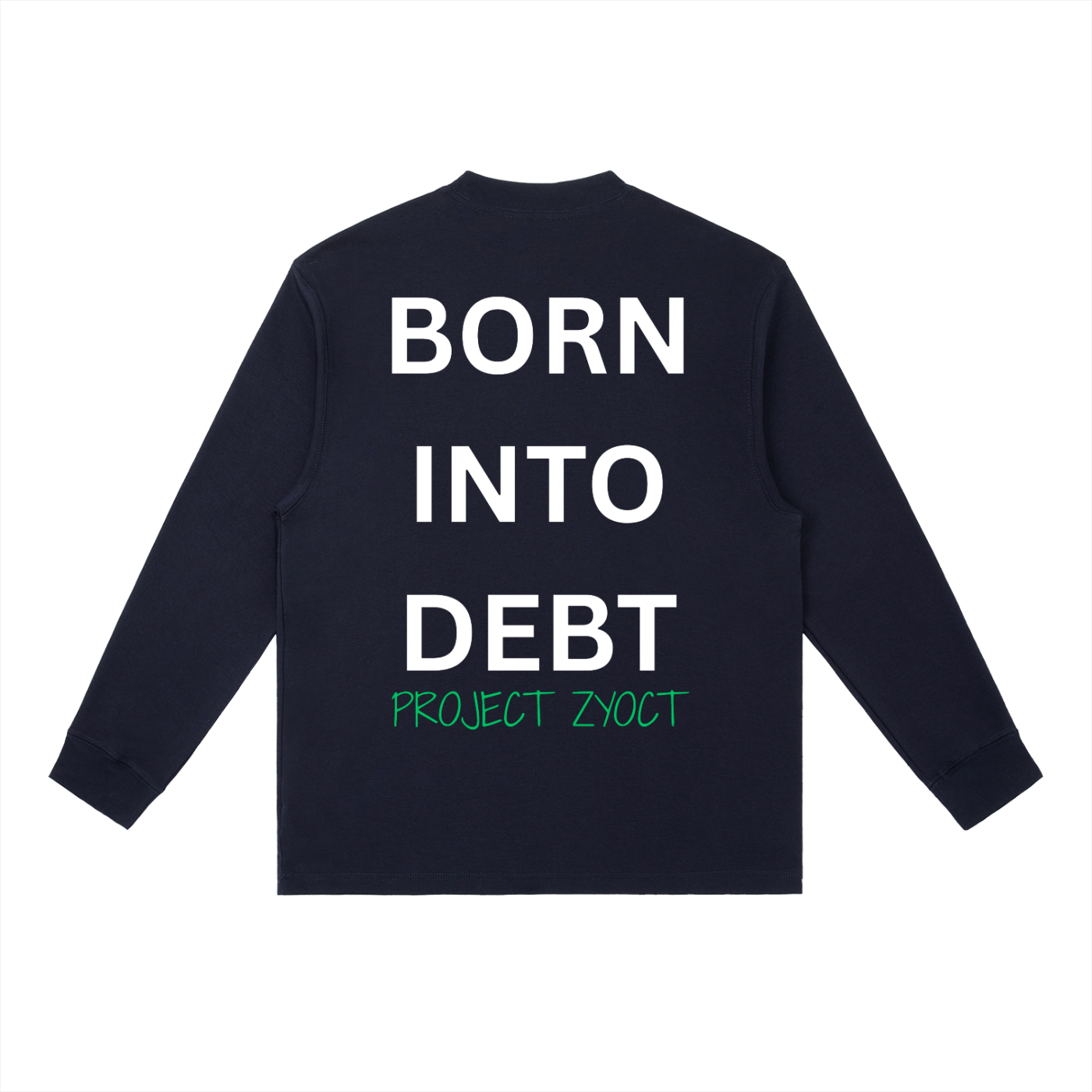"Born Into Debt" Long Sleeve
