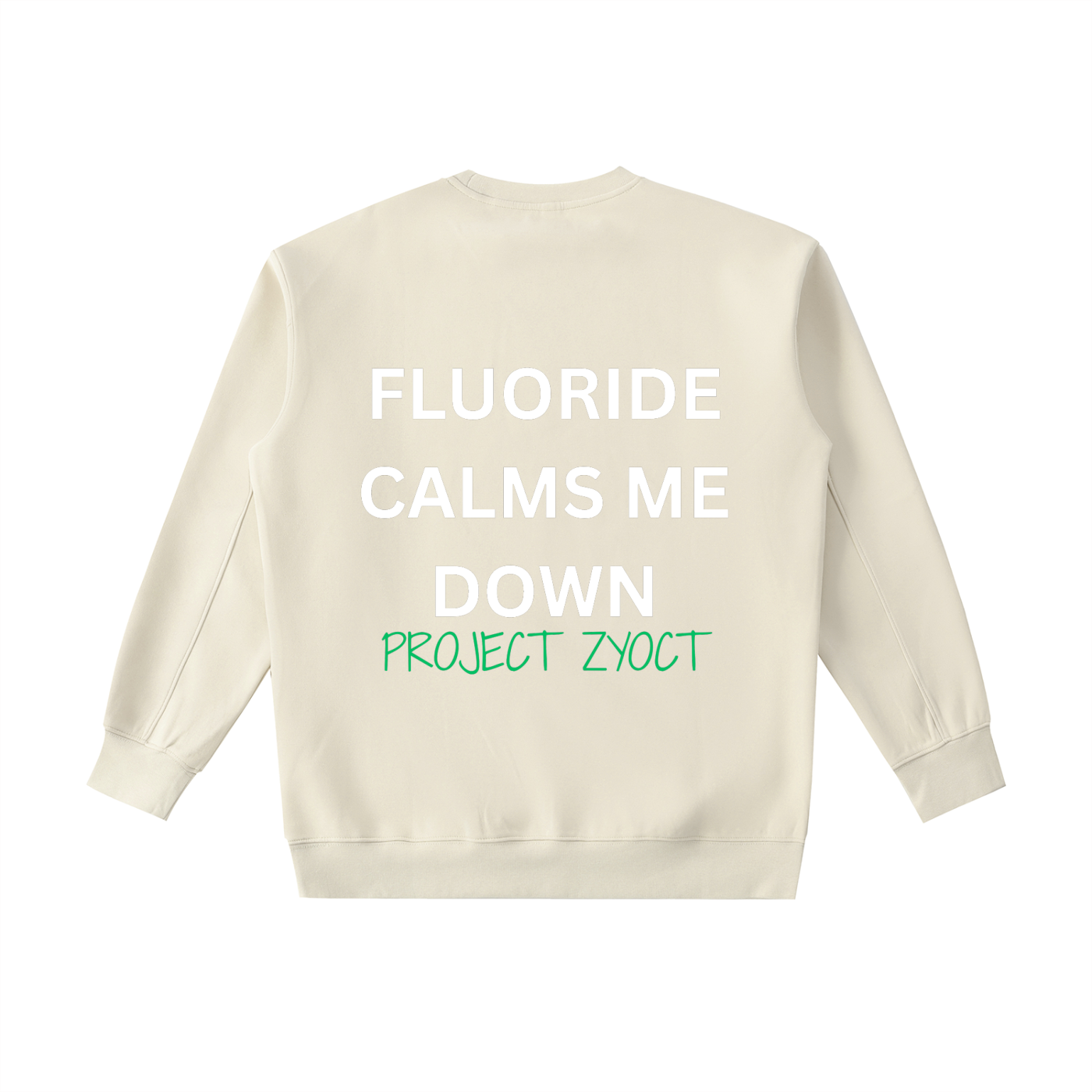 "Fluoride Calms Me Down " Heavyweight Sweatshirt