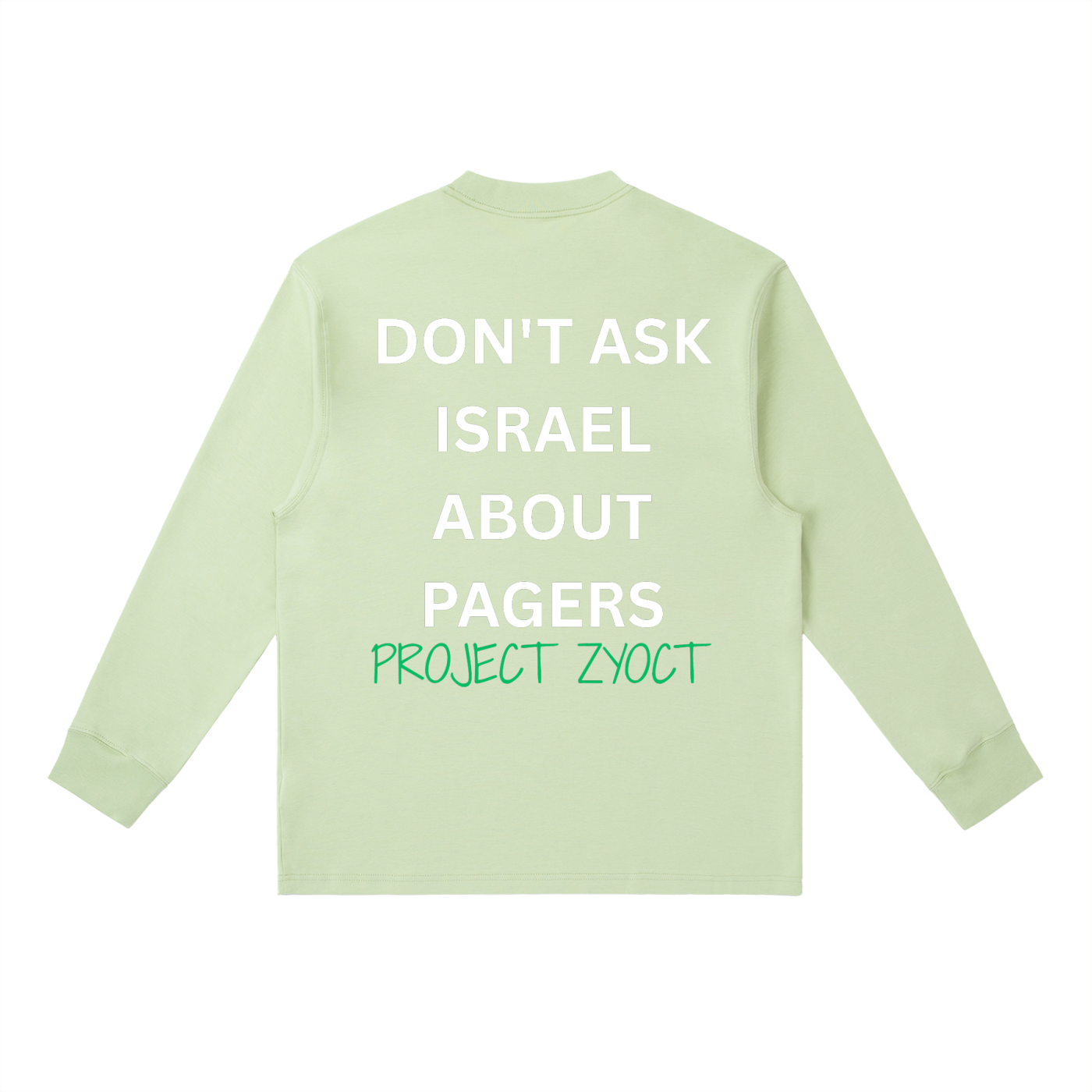 "Don't Ask Israel About Pagers" Long Sleeve