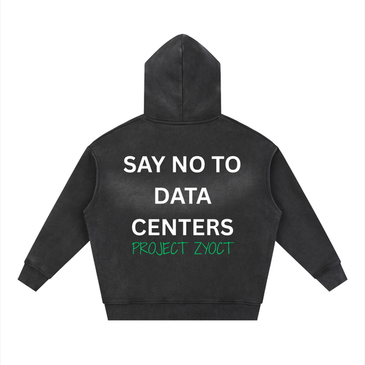 "Say No to Data Centers" faded Zipper Hoodie