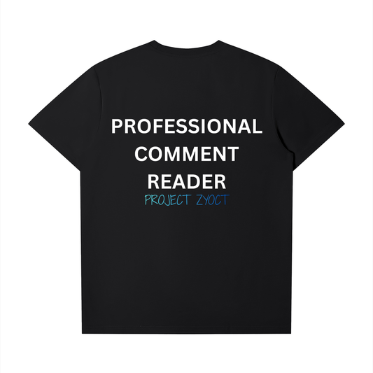 "Professional Comment Reader" T-Shirt