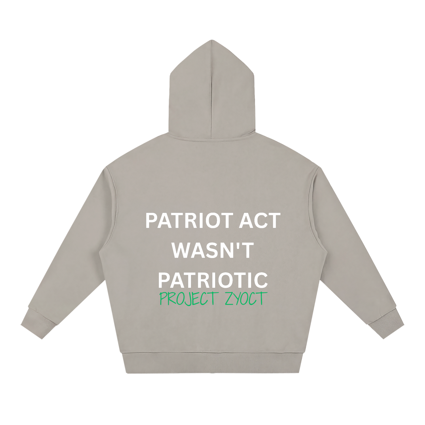 "Patriot Act Wasn't Patriotic" Full Zip Hoodie