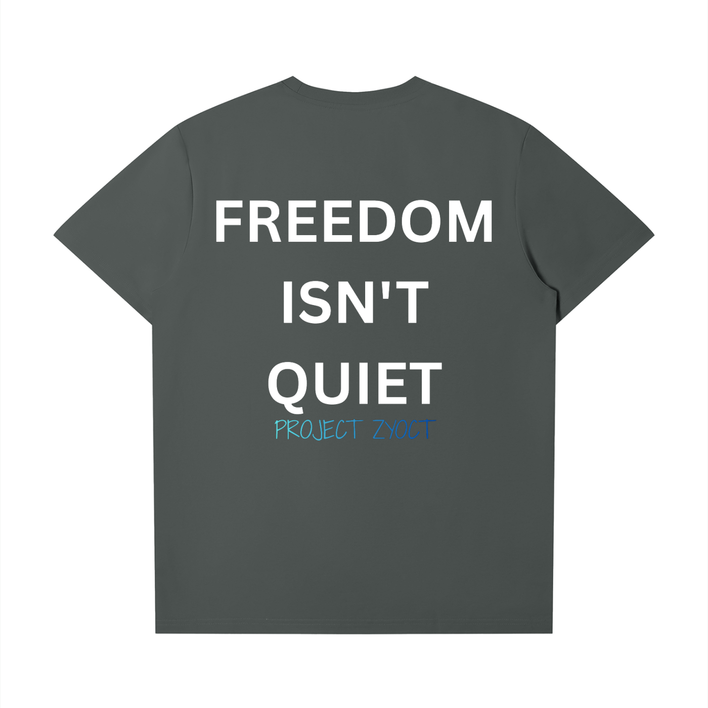 "Freedom Isn't Quiet" T-Shirt