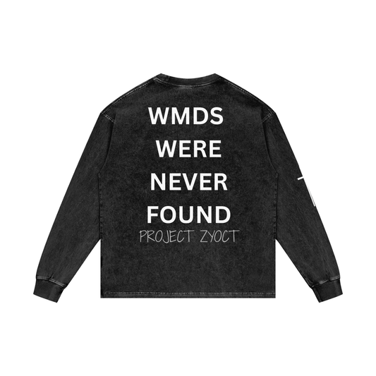 "WMDs Were Never Found" Acid Wash Long Sleeve