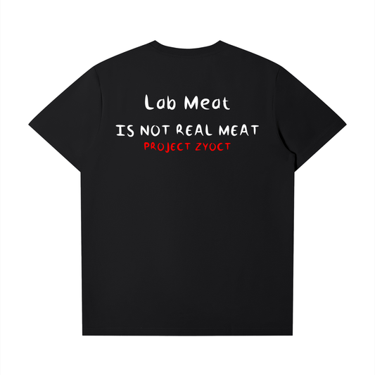 "Lab Meat IS NOT REAL MEAT" T-Shirt