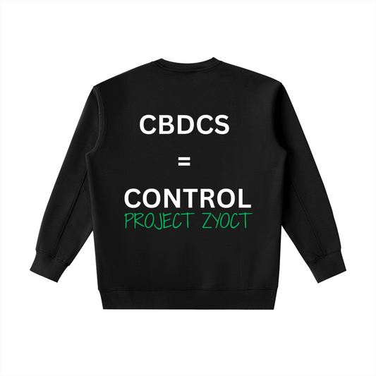 "CBDCs = Control" Heavyweight Sweatshirt