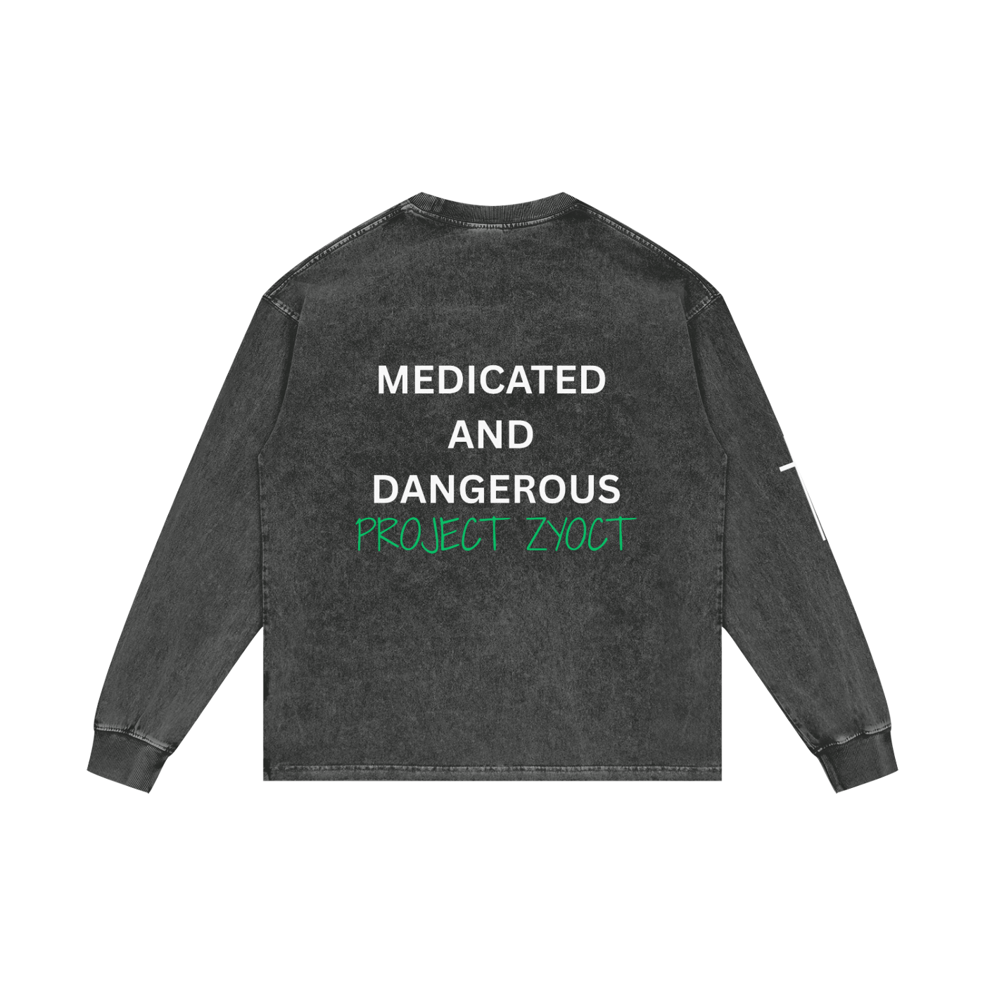 "Medicated and Dangerous" Acid Wash Long Sleeve