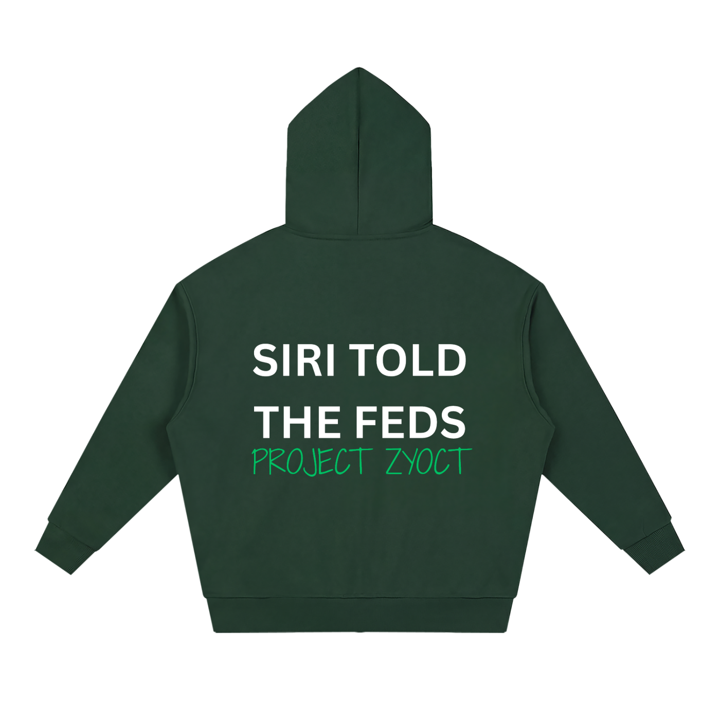 "Siri Told the Feds" Full Zip Hoodie