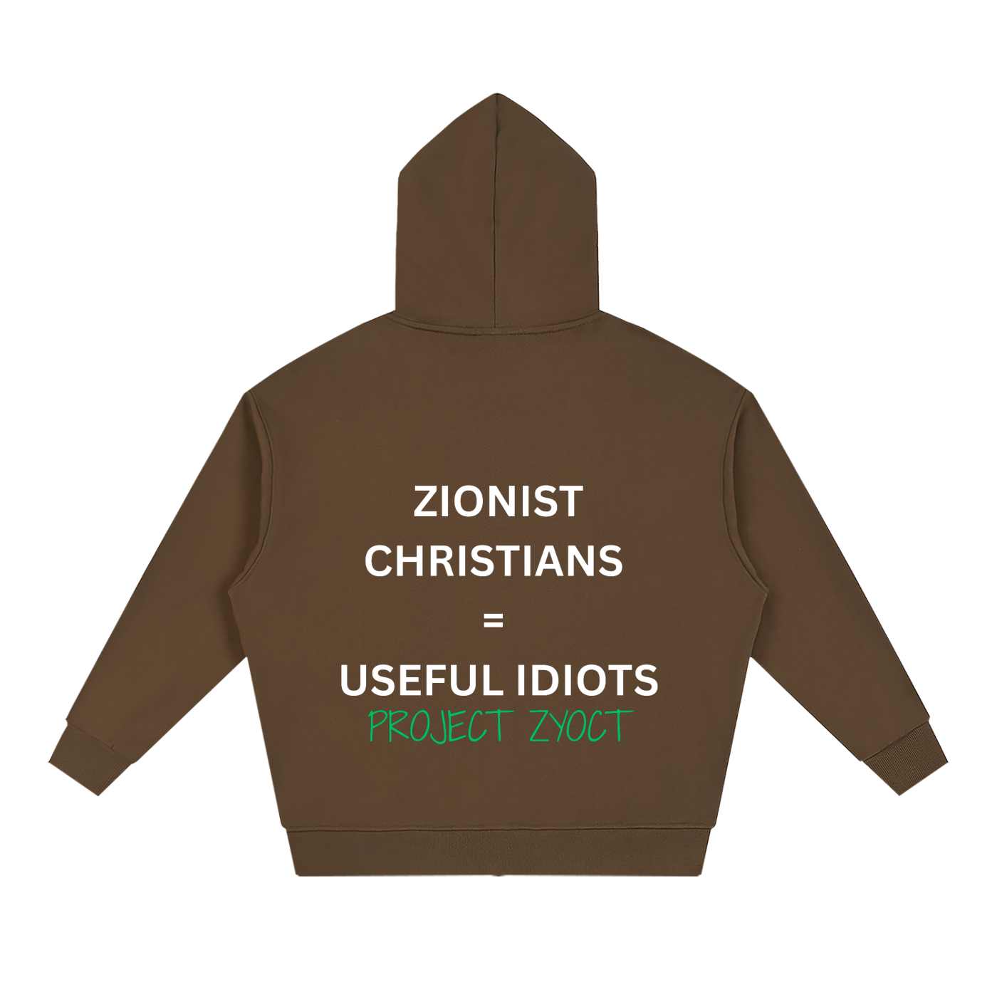 "Zionist Christians = Useful Idiots" Full Zip Hoodie