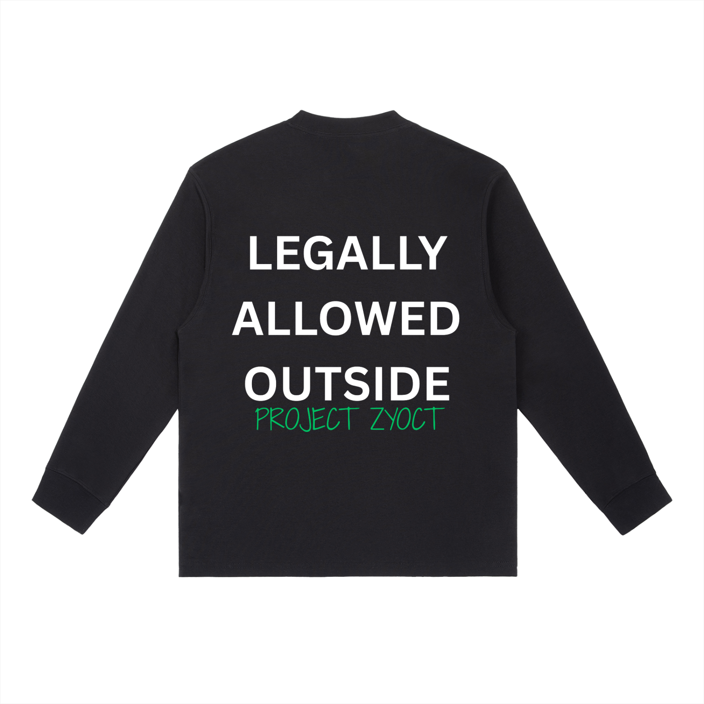 "Legally Allowed Outside" Long Sleeve