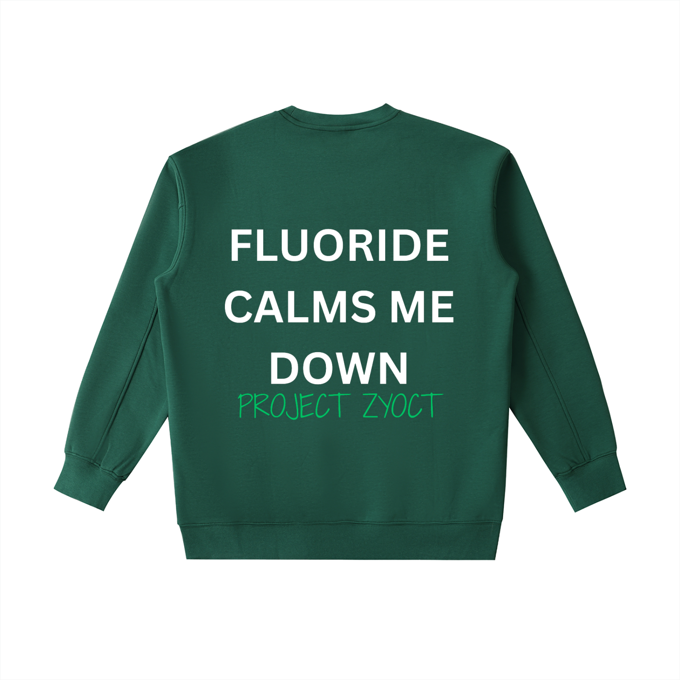 "Fluoride Calms Me Down " Heavyweight Sweatshirt