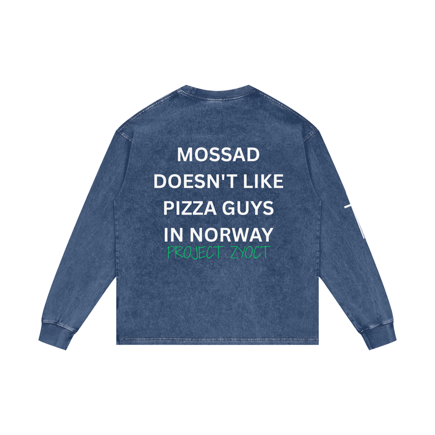 "Mossad doesn't like pizza guys in Norway" Acid Wash Long Sleeve