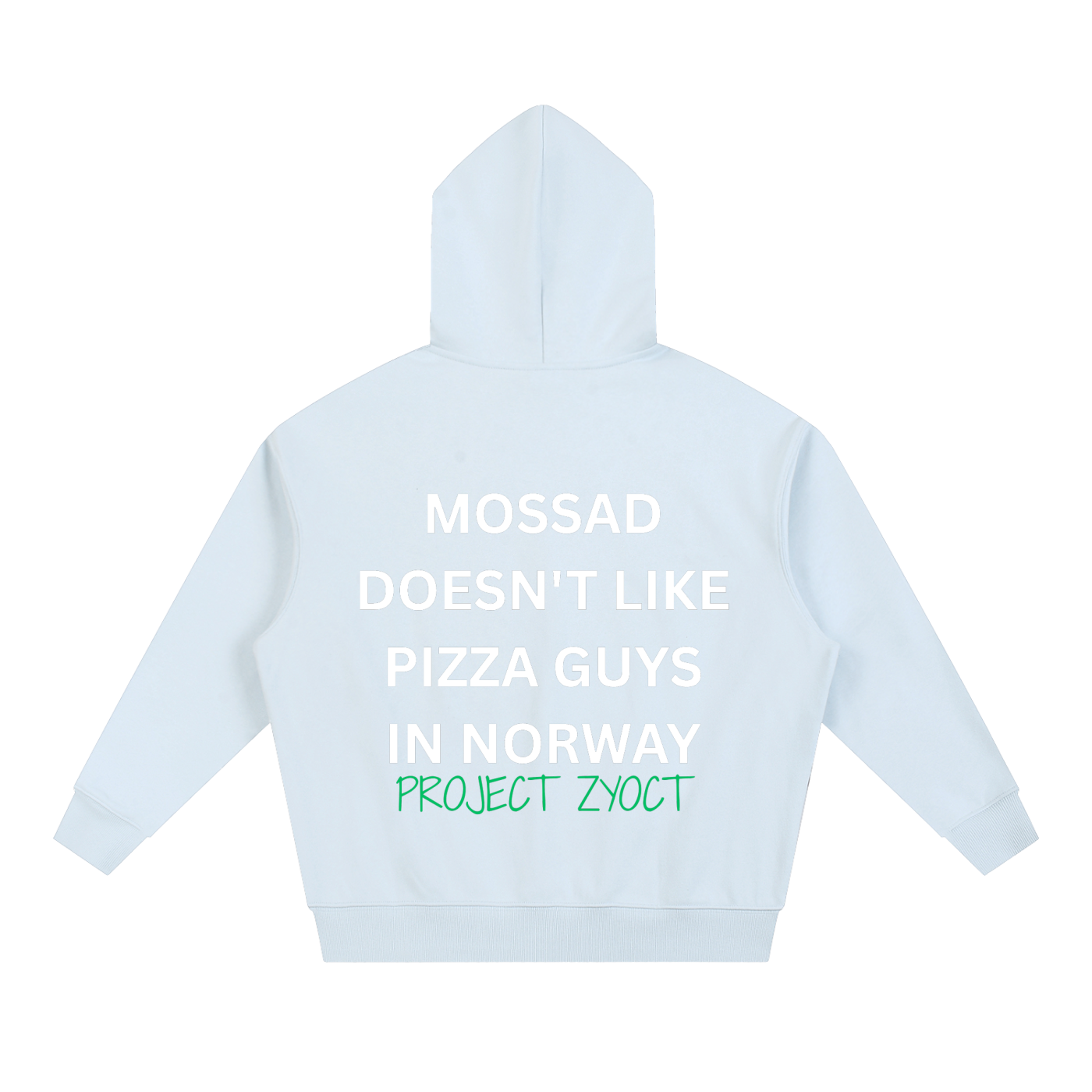 "Mossad doesn't like pizza guys in Norway" Heavyweight Hoodie