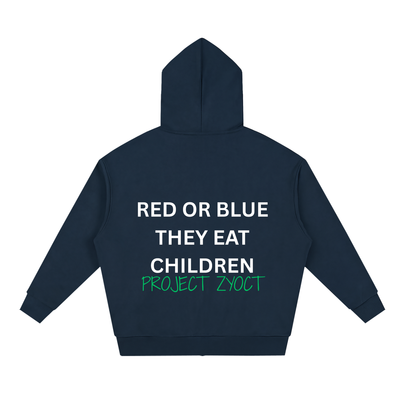 "Red or Blue They Eat Children" Full Zip Hoodie