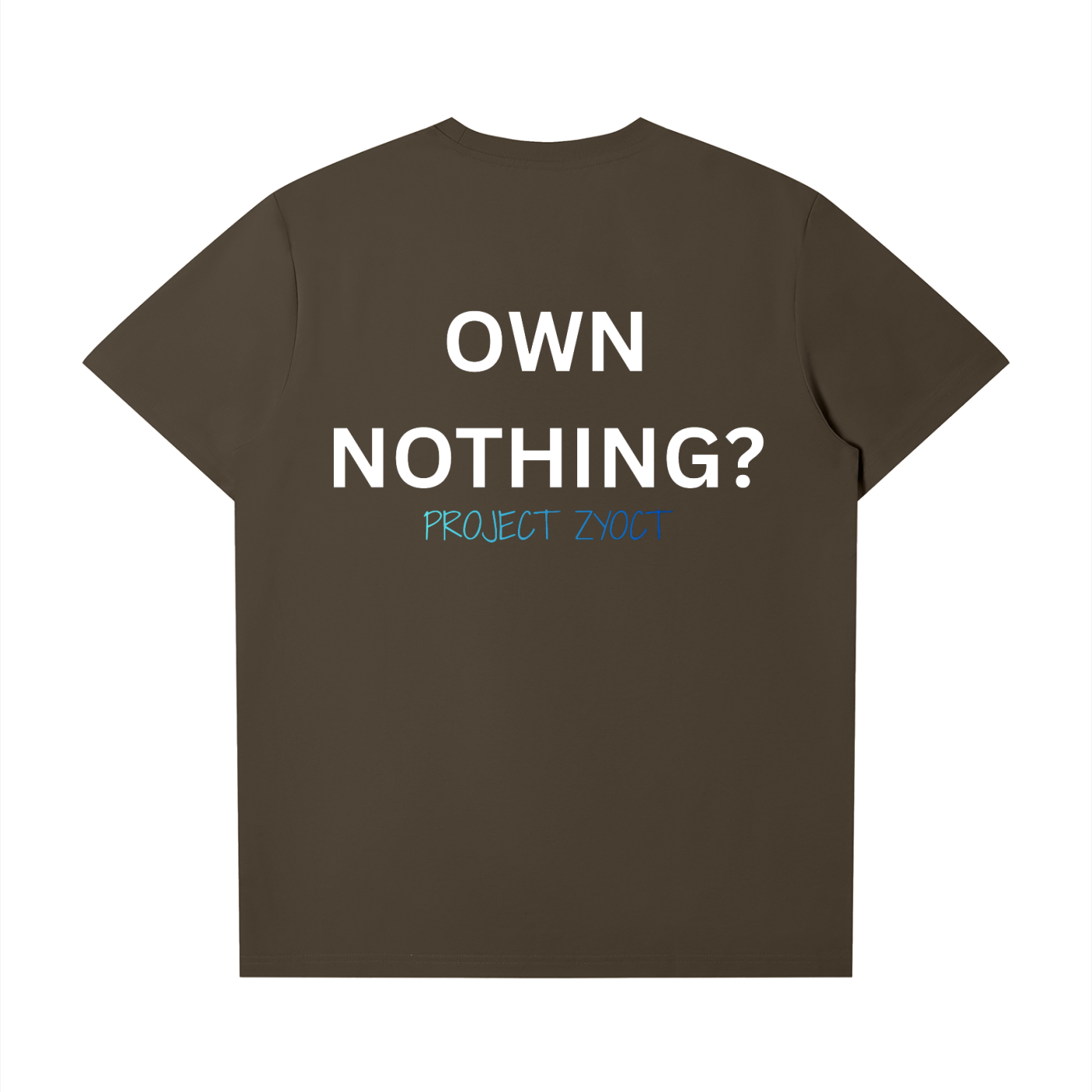 "Own Nothing?" T-Shirt