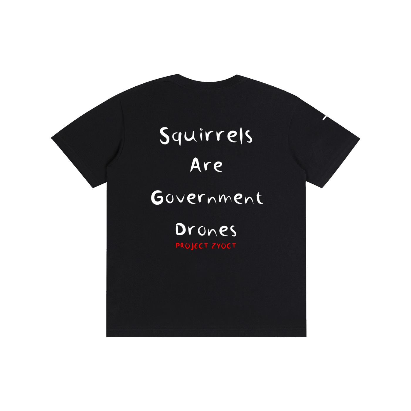 "Squirrels Are Government Drones" Cotton T-Shirt