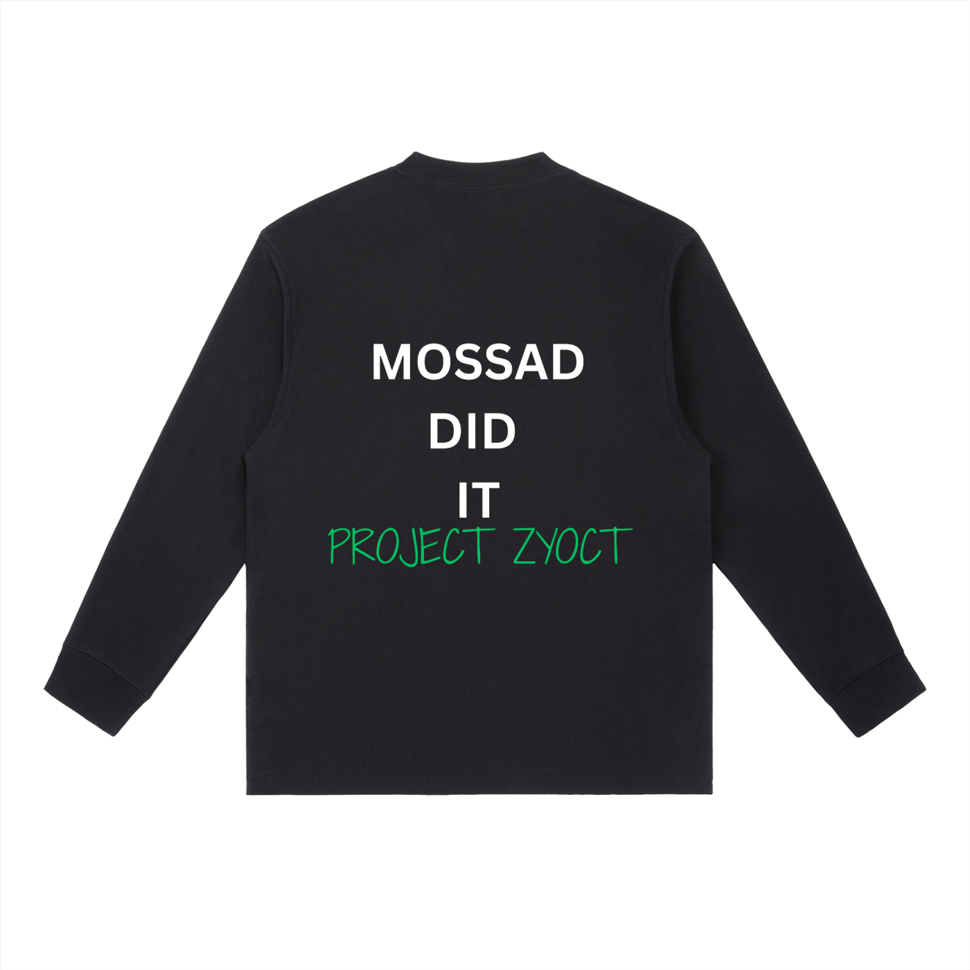 "Mossad Did It" Long Sleeve