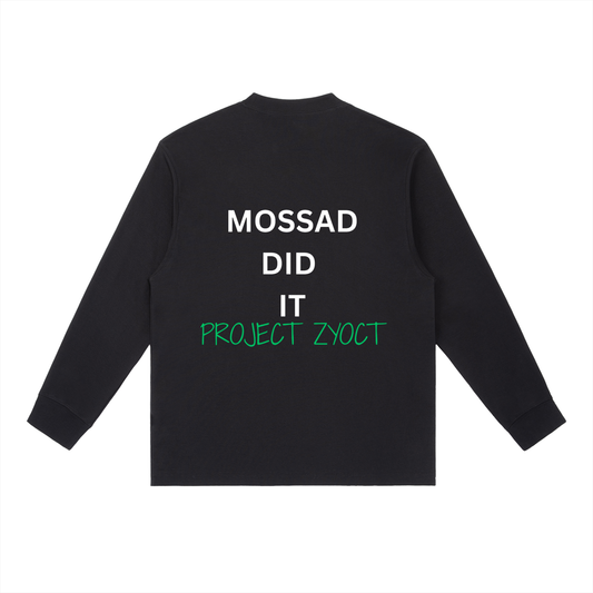 "Mossad Did It" Long Sleeve
