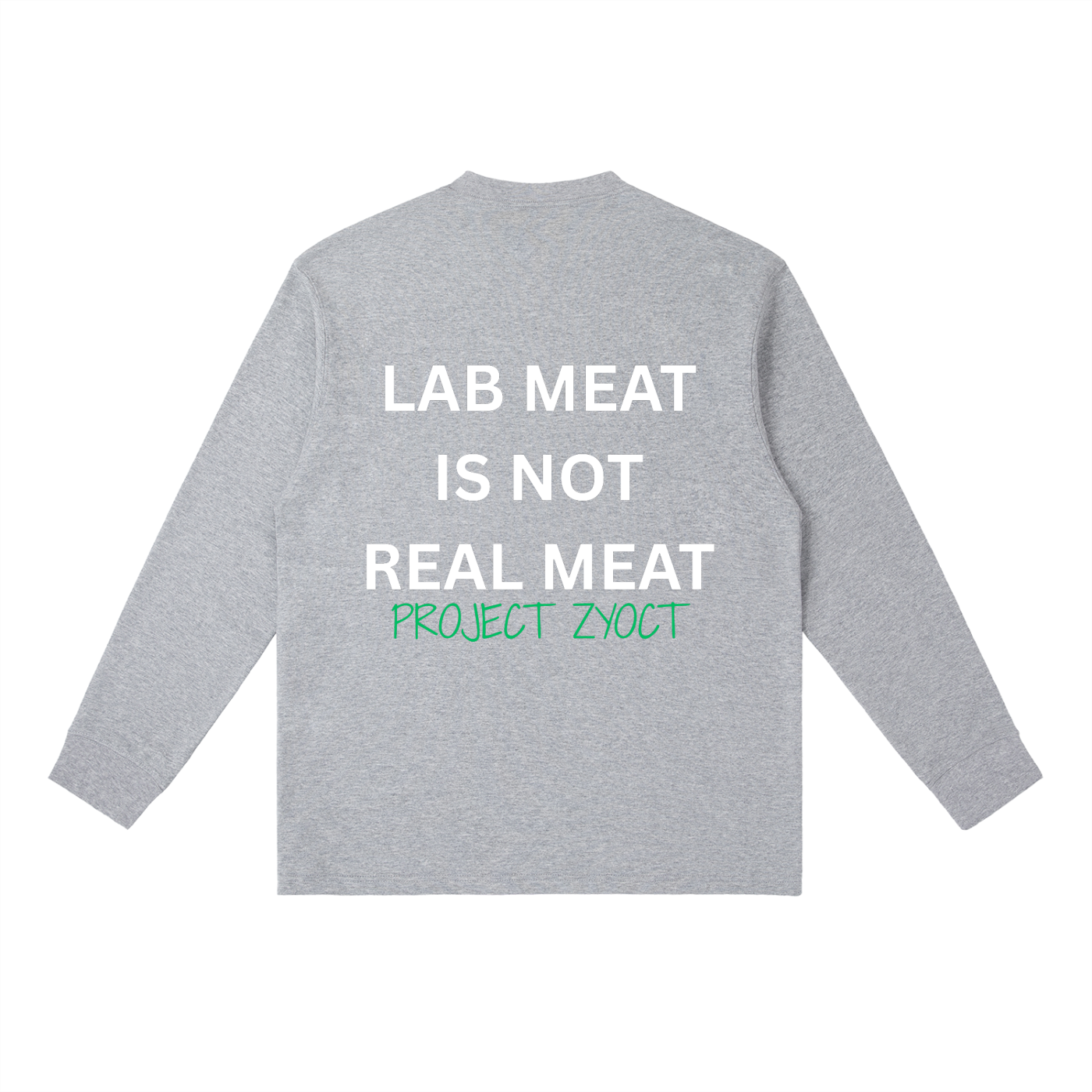 "Lab Meat is Not Real Meat" Long Sleeve