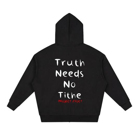 "Truth Needs No Tithe" Full Zip Hoodie