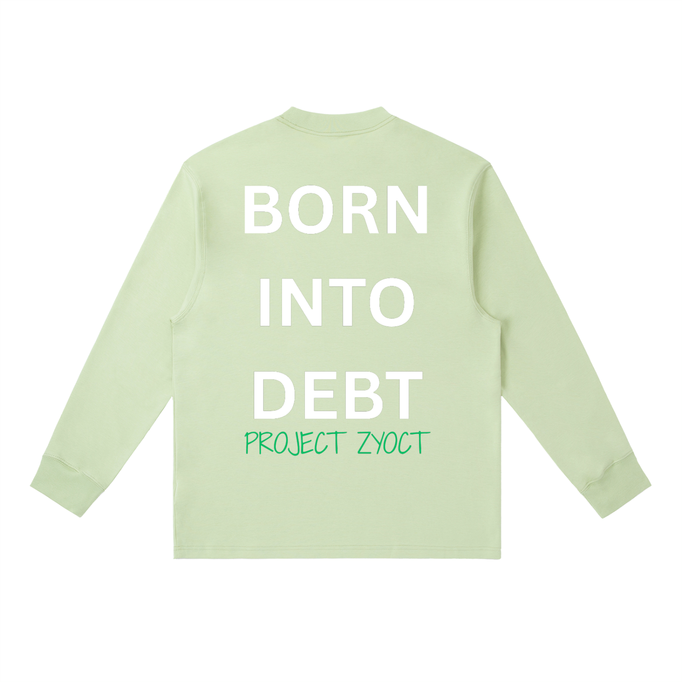 "Born Into Debt" Long Sleeve