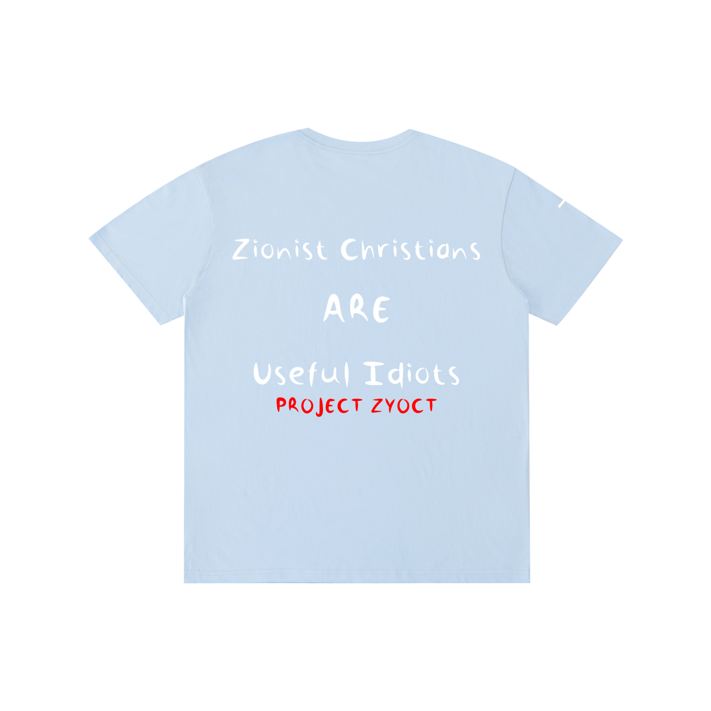 "Zionist Christians = Useful Idiots" Cotton T-Shirt