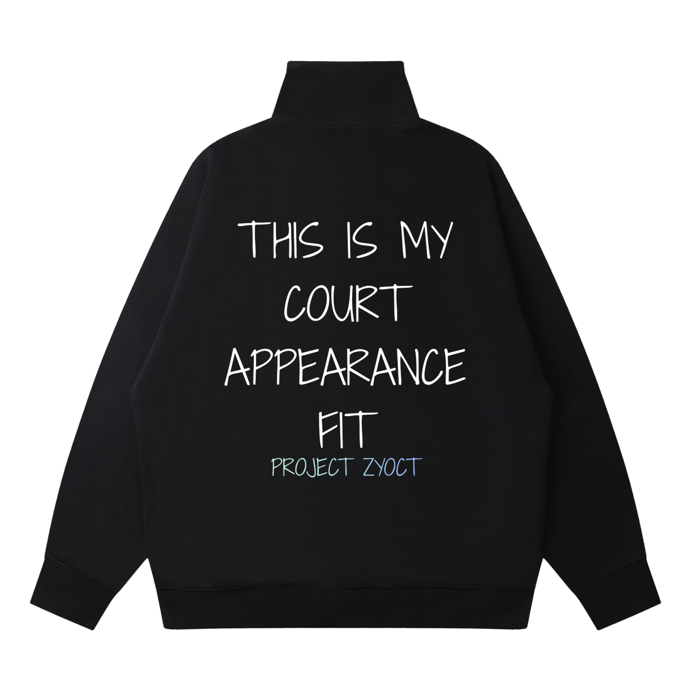 "This Is My Court Appearance Fit" Quarter-Zip Sweatshirt