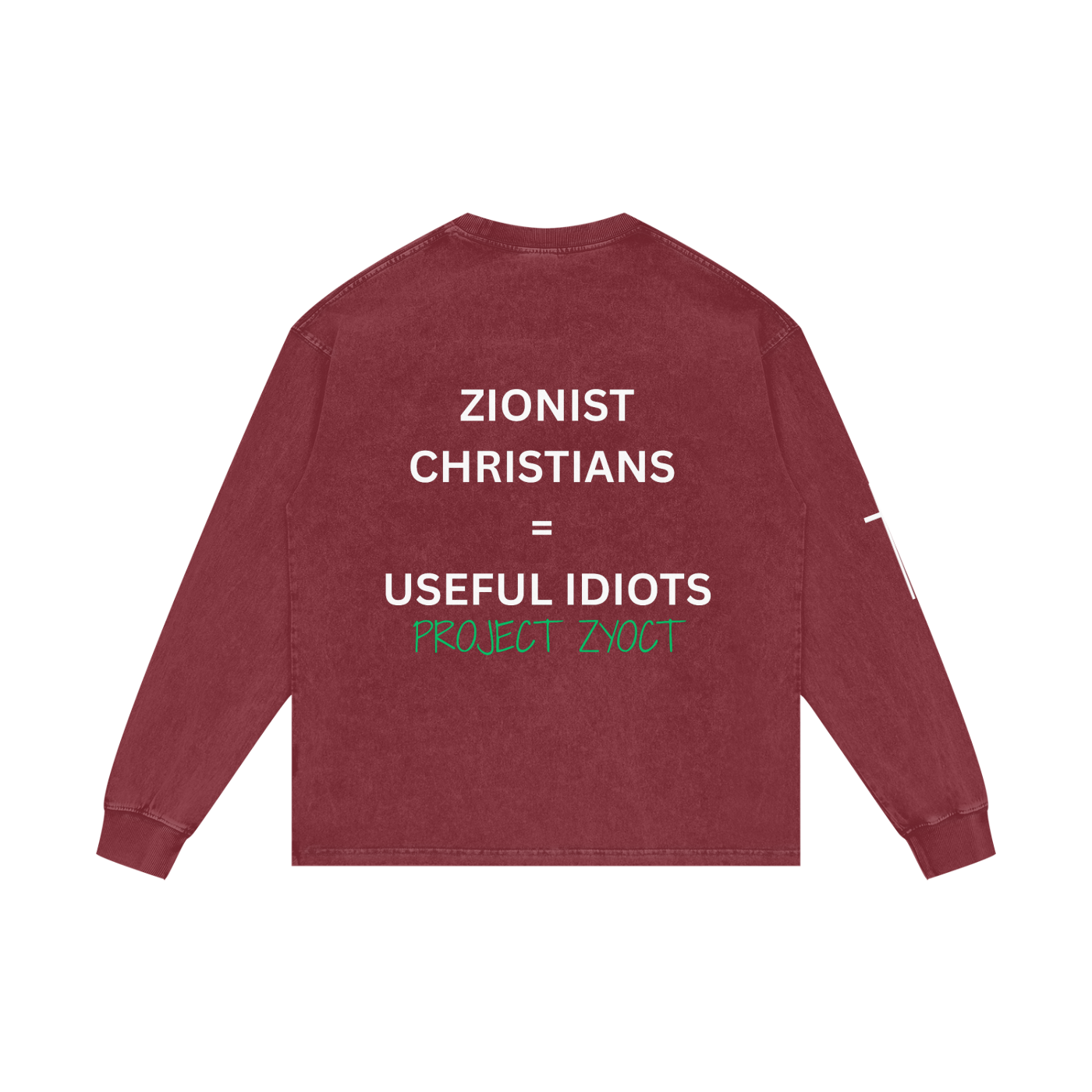 "Zionist Christians = Useful Idiots" Acid Wash Long Sleeve