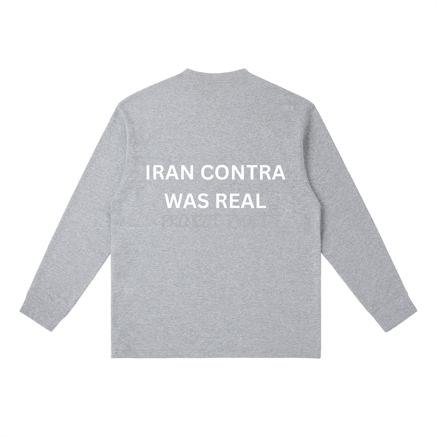 "Iran Contra Was Real" Long Sleeve