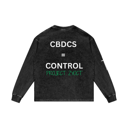 "CBDCs = Control" Acid Wash Long Sleeve