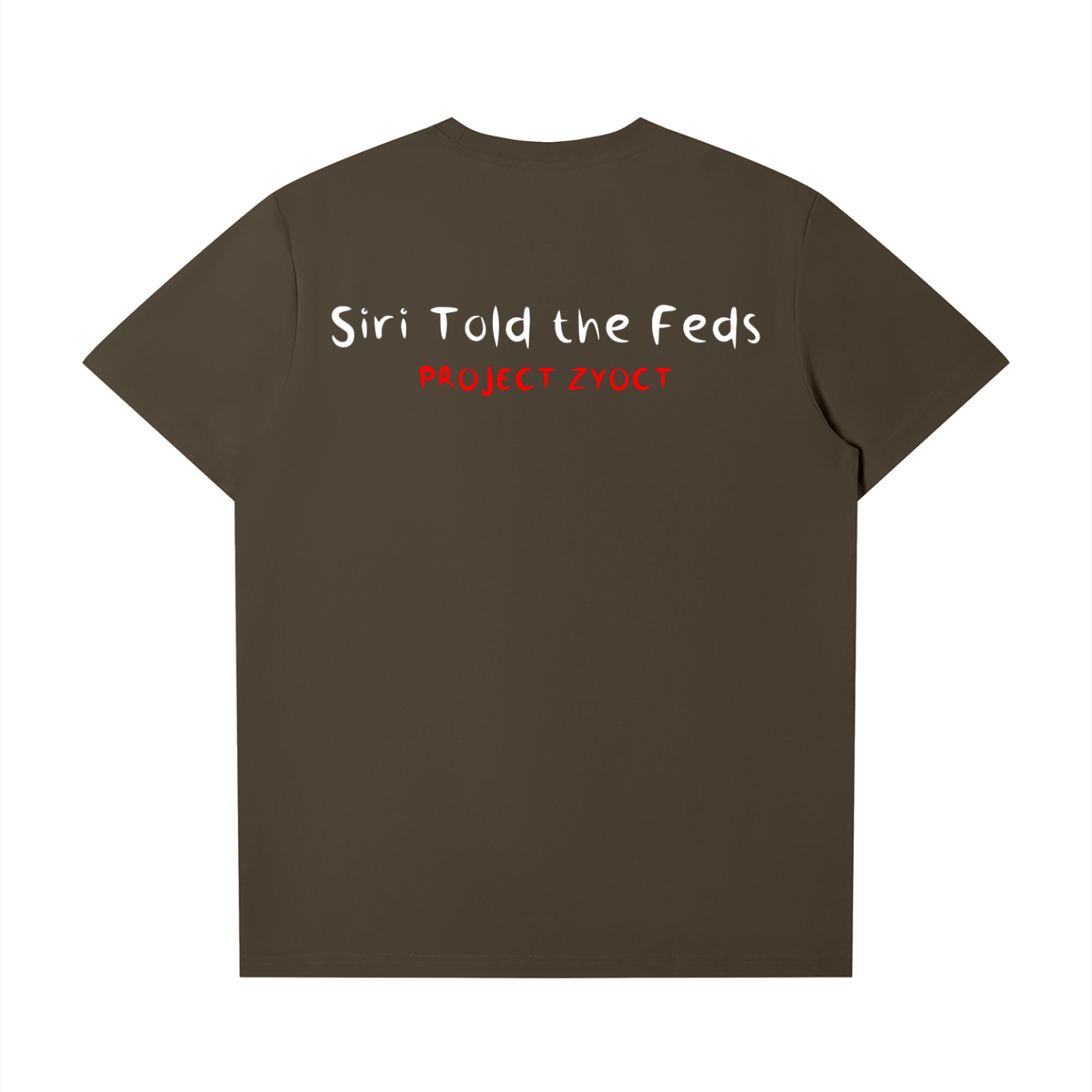 "Siri Told the Feds" T-Shirt