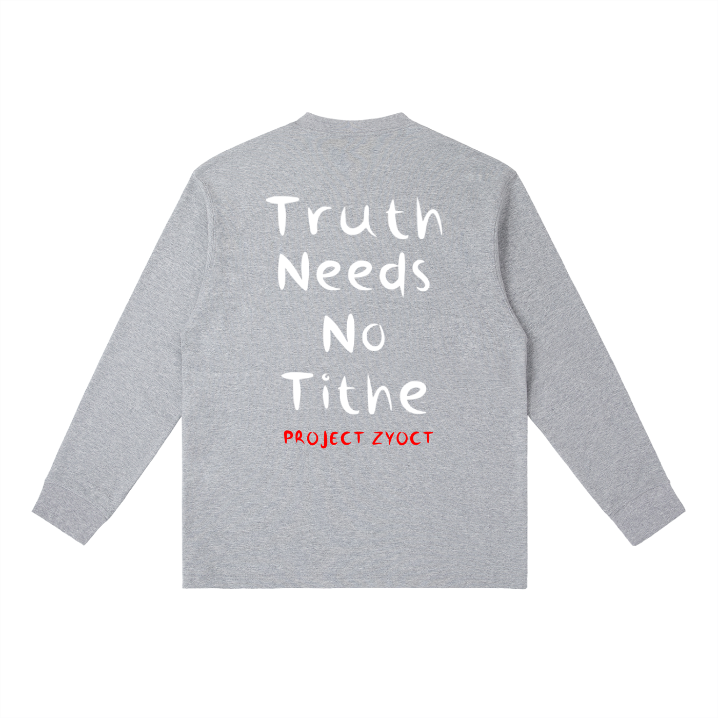 "Truth Needs No Tithe" Long Sleeve