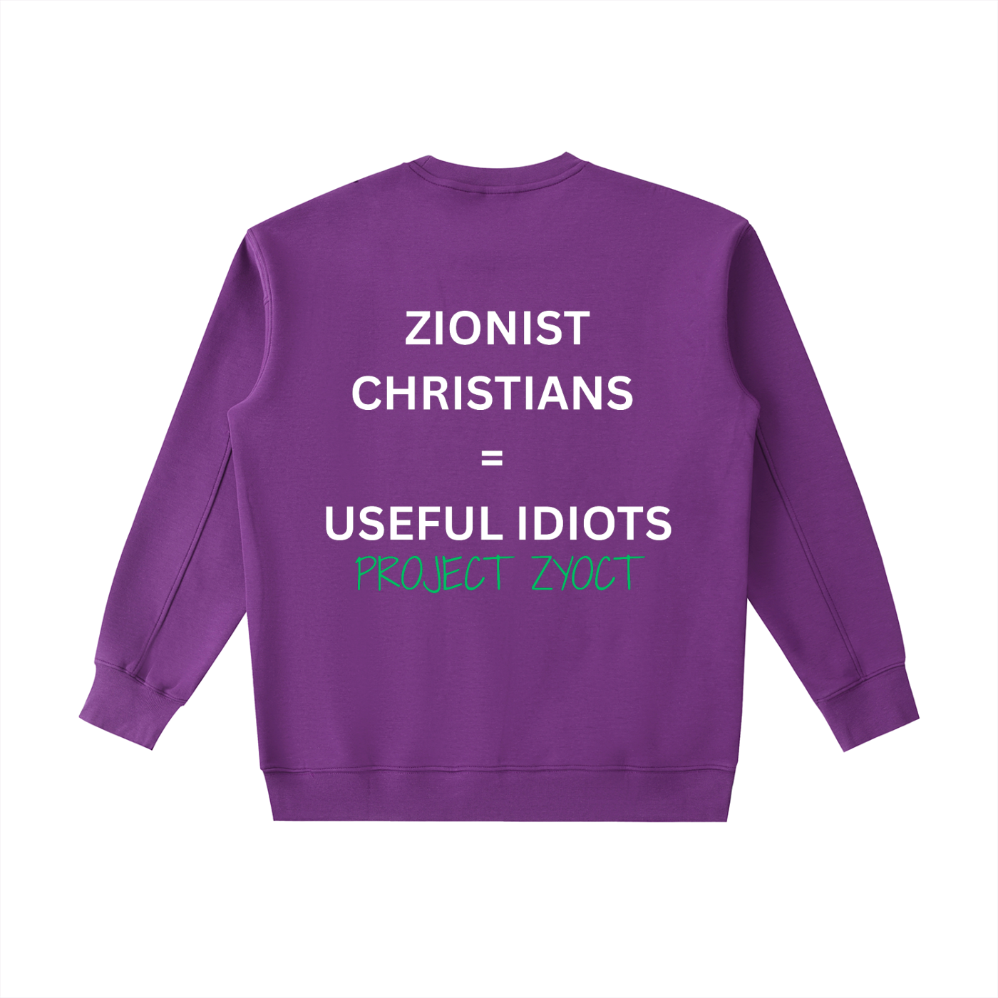 "Zionist Christians = Useful Idiots" Heavyweight Sweatshirt