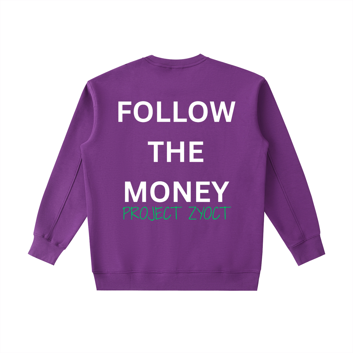 "Follow the Money" Heavyweight Sweatshirt