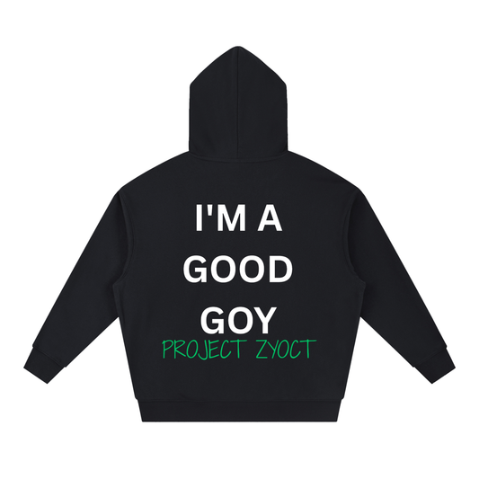 "I'm a Good Goy" Heavyweight Hoodie