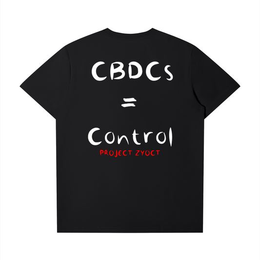 "CBDCs = Control" T-Shirt