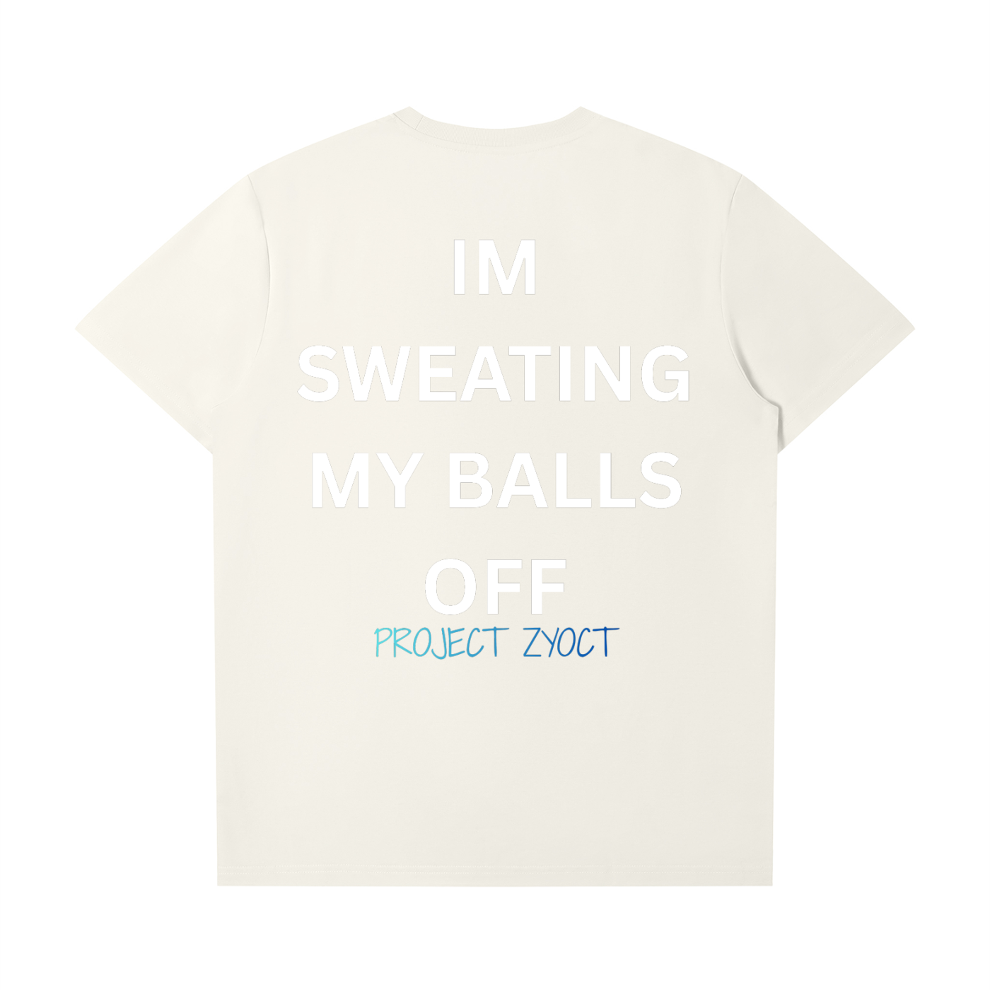 "I'm Sweating My Balls Off" T-Shirt