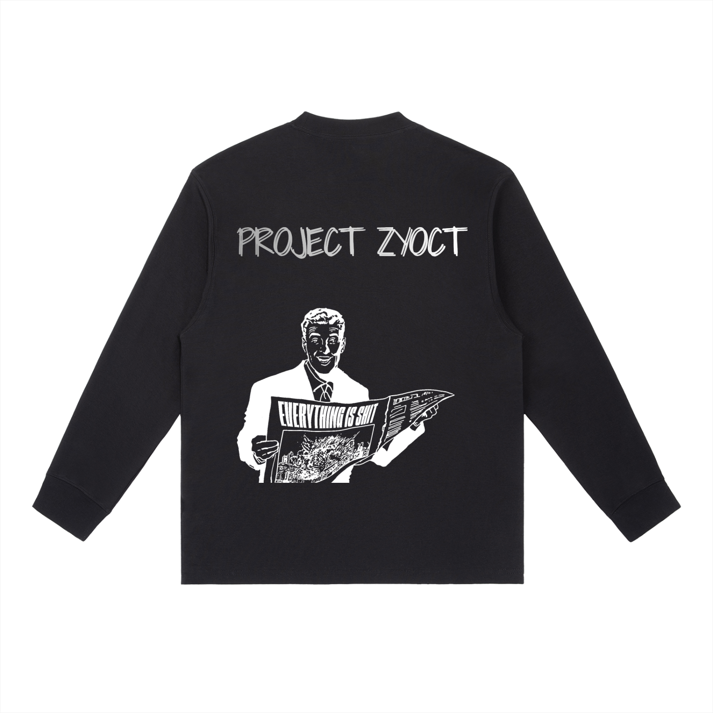 "Everything Is Shit" Long Sleeve