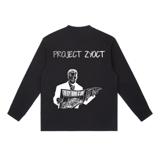 "Everything Is Shit" Long Sleeve