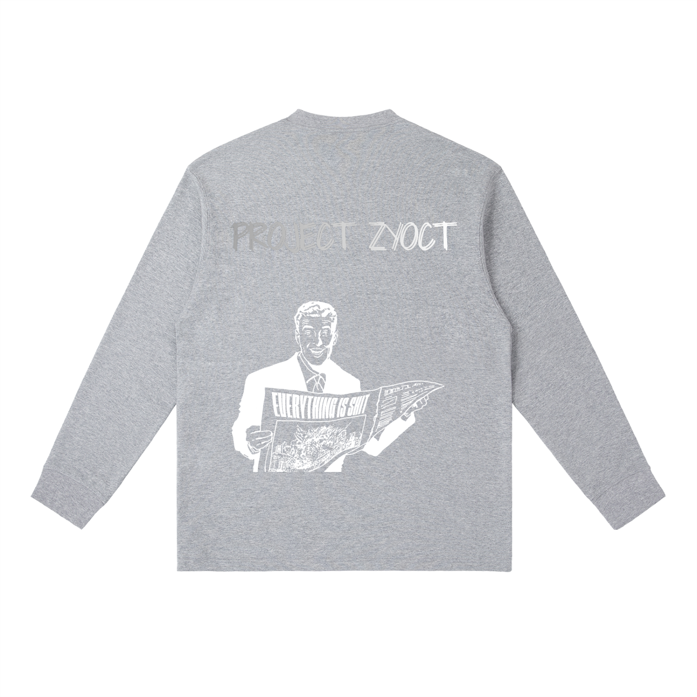 "Everything Is Shit" Long Sleeve