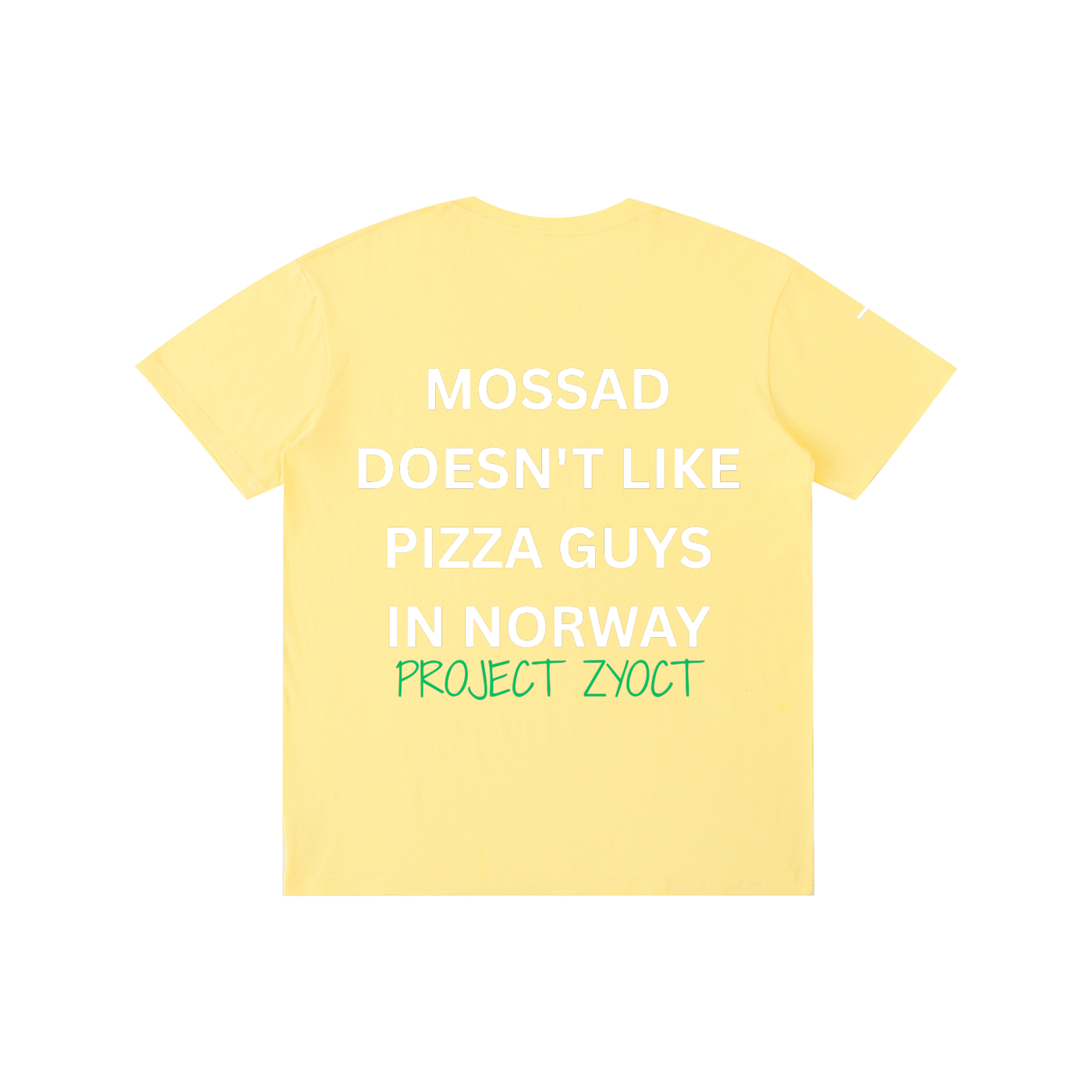 "Mossad doesn't like pizza guys in Norway" Cotton T-Shirt