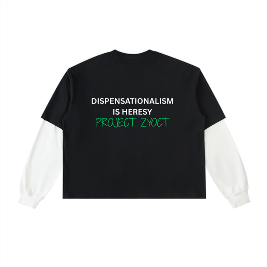 "Dispensationalism is Heresy" Layered Shirt