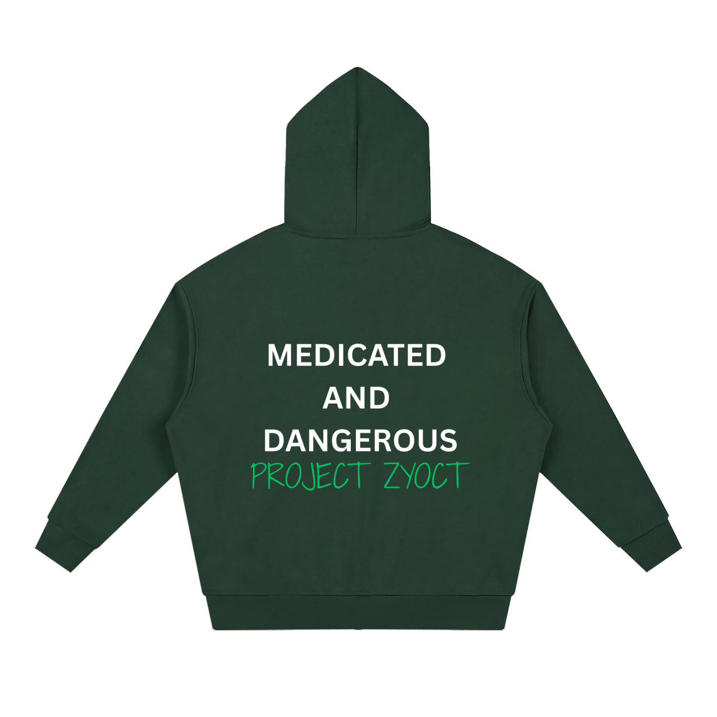 "Medicated and Dangerous" Full Zip Hoodie