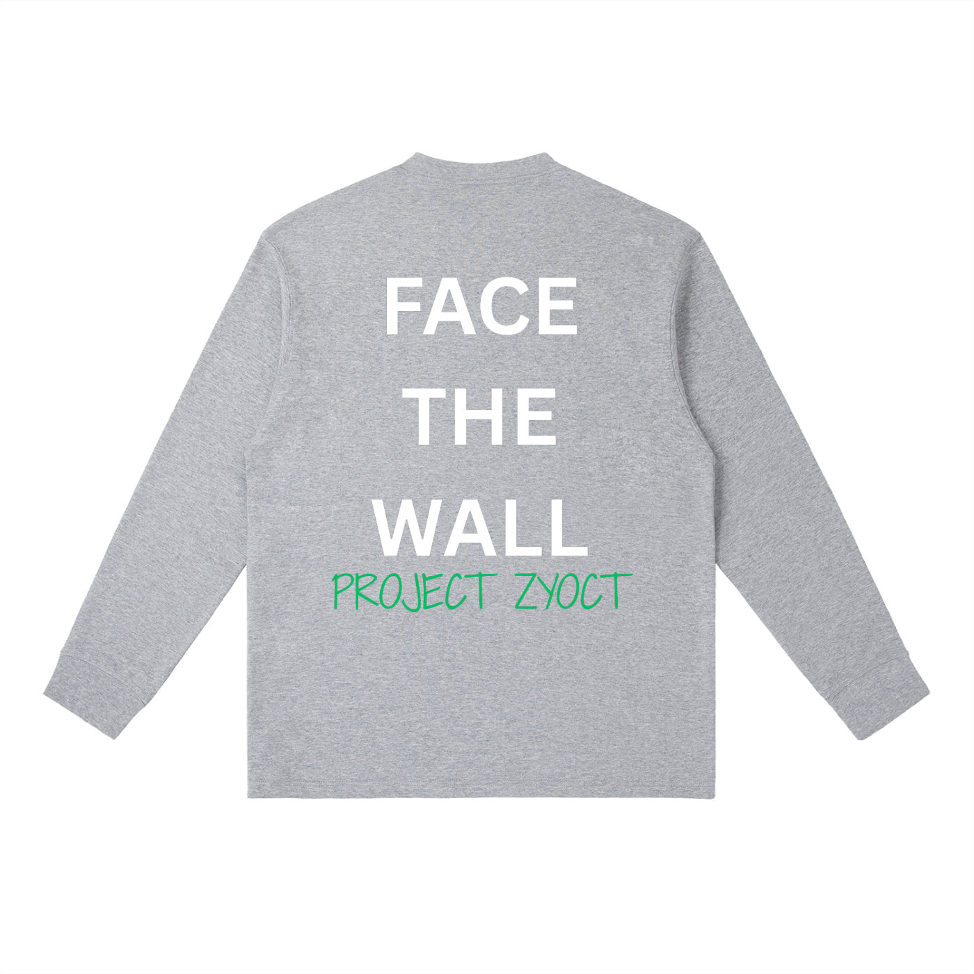 "Face the Wall" Long Sleeve