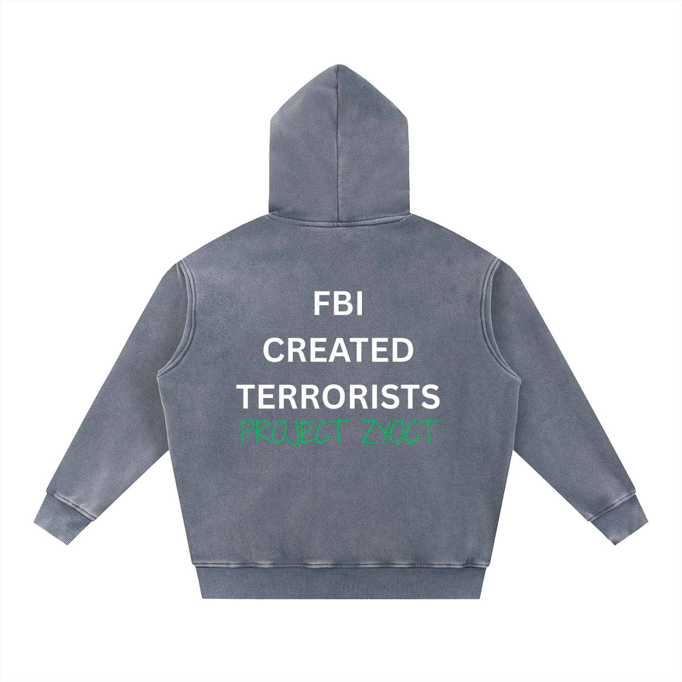 "FBI Created Terrorists" Snow Wash Oversize Hoodie