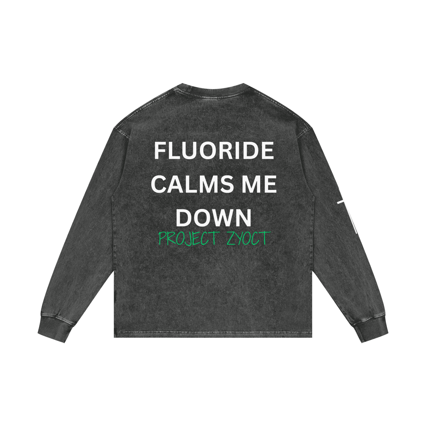 "Fluoride Calms Me Down" Acid Wash Long Sleeve