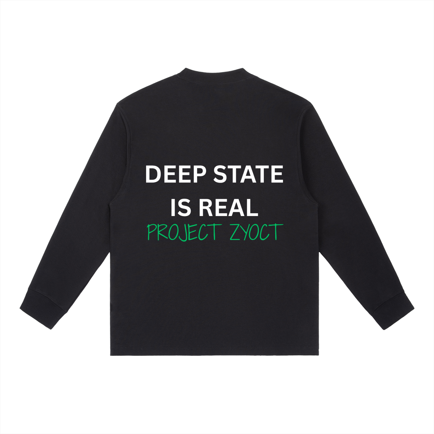 "Deep State is Real" Long Sleeve