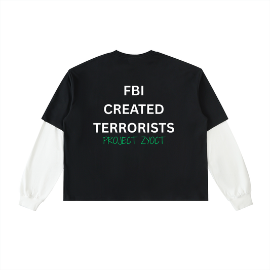 "FBI Created Terrorists" Layered Shirt